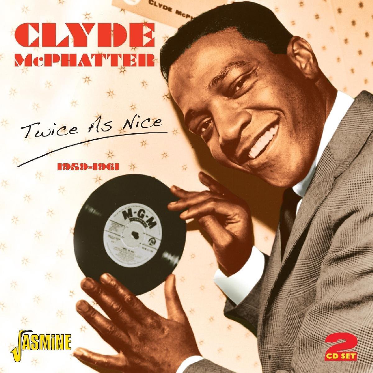 Twice As Nice 1959-1961 - Clyde Mcphatter