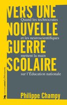 Cahiers libres - Vers une nouvelle guerre scolaire - Quand les technocrates et les neuroscientifiques mettent la main