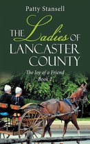 Omslag The Ladies of Lancaster County: The Joy of a Friend