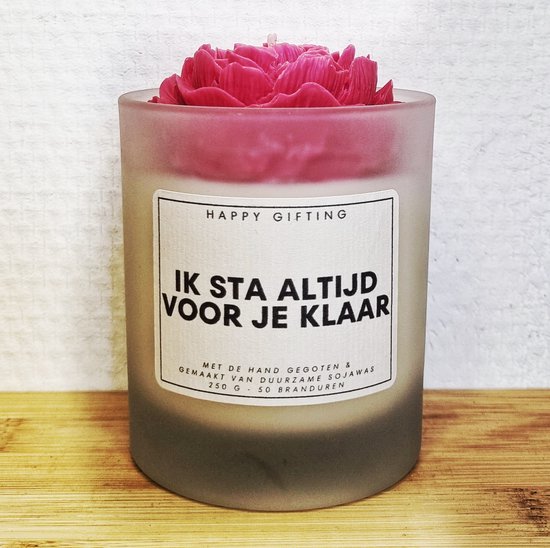 Ik sta altijd voor je klaar - Soja was geurkaars - Rode roos - Kaarsglas transparant - Vanille geur - 250 gram - 50 branduren - Geurkaars - Kaars - Kaars met tekst - Soja was – Soy wax – Handgemaakt – Cadeau – Vanilla - Geschenk – Duurzaam