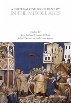 The Cultural Histories Series-A Cultural History of Tragedy in the Middle Ages