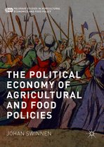 Palgrave Studies in Agricultural Economics and Food Policy-The Political Economy of Agricultural and Food Policies