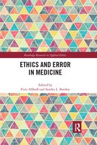 Routledge Research in Applied Ethics- Ethics and Error in Medicine