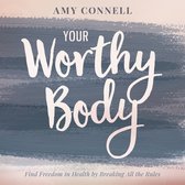 Your Worthy Body