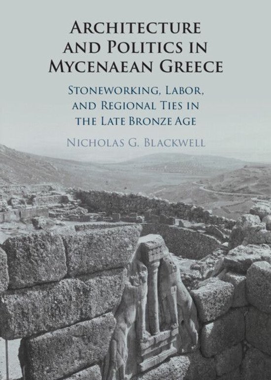 Architecture and Politics in Mycenaean Greece - cover