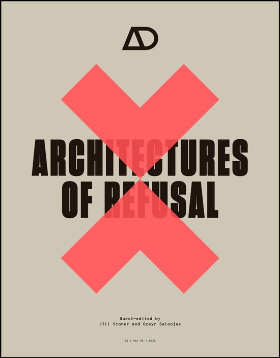 Architectural Design- Architectures of Refusal