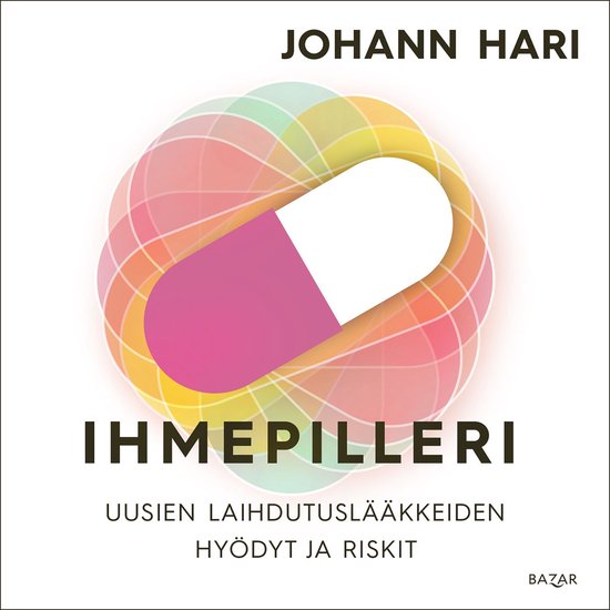 Ihmepilleri: uusien laihdutuslääkkeiden hyödyt ja riskit - cover