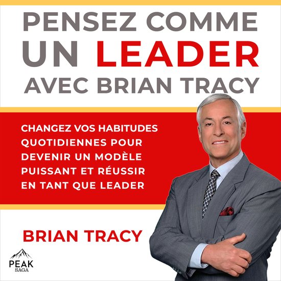 Pensez comme un leader avec Brian Tracy - cover