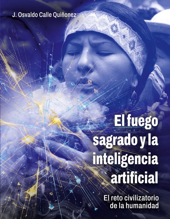 El fuego sagrado y la inteligencia artificial - cover