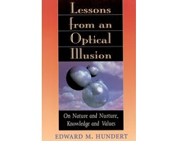 Lessons from an Optical Illusion - On Nature & Nuture, Knowledge & Values (Paper)