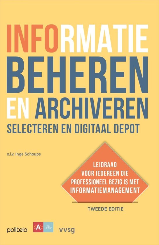 Informatie beheren en archiveren: selecteren en digitaal dep ... - cover