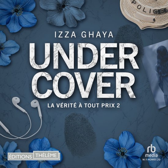 La Vérité à tout prix - Undercover T2 - cover