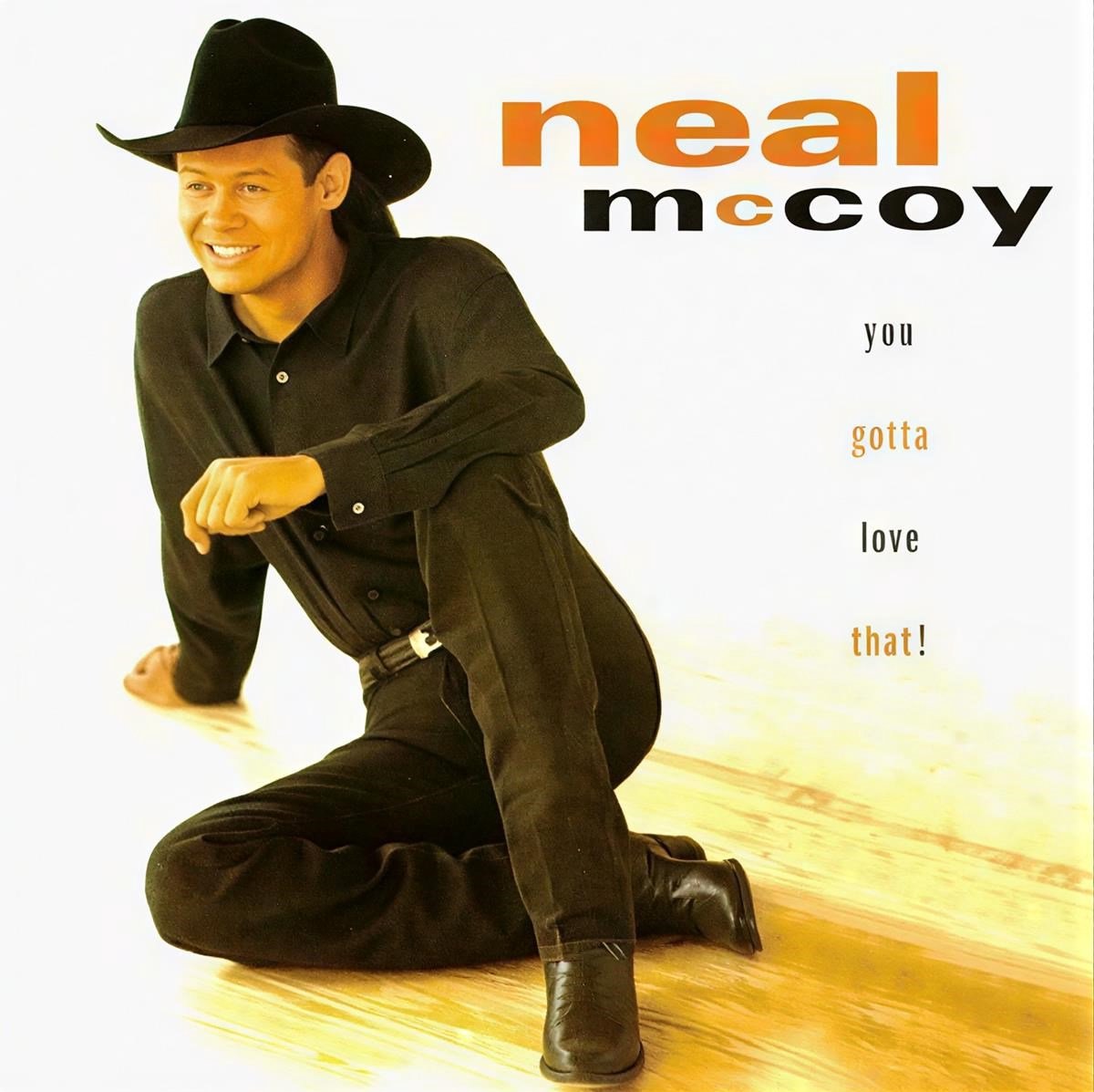 Neal McCoy - You Gotta Love That! (CD)