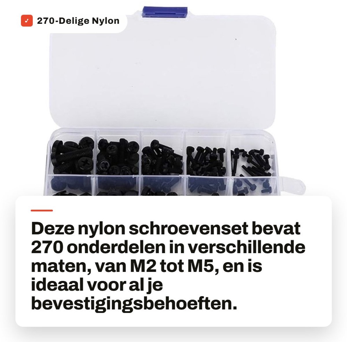 Dailygoods- Schroevenset 270-delig - Nylon Schroeven/Moeren/Sluitringen - Opbergdoos - Hoge Sterkte - Lange Levensduur - Eenvoudig te Gebruiken