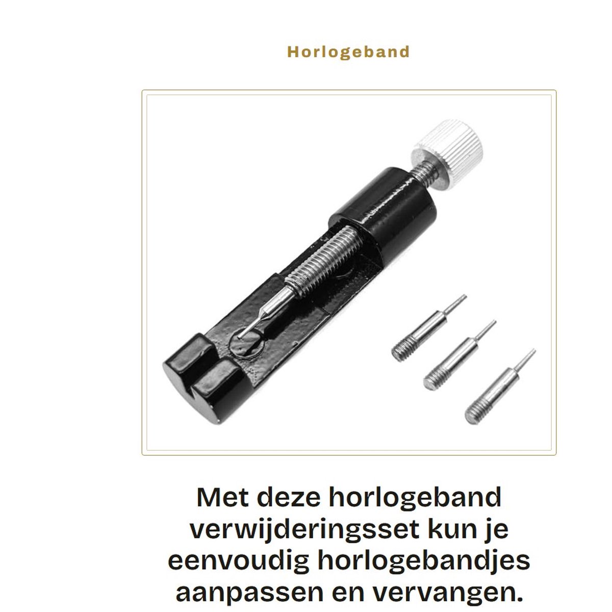 Dailygoods- Horlogeschakelverwijderingsgereedschap met 3 extra pinnen - Horlogebandverwijderingsset - Reparatieset - Vingerhoedjes - Geschikt voor het vervangen van horlogebandjes - Eenvoudig in gebruik - Horlogebandverwijderaar