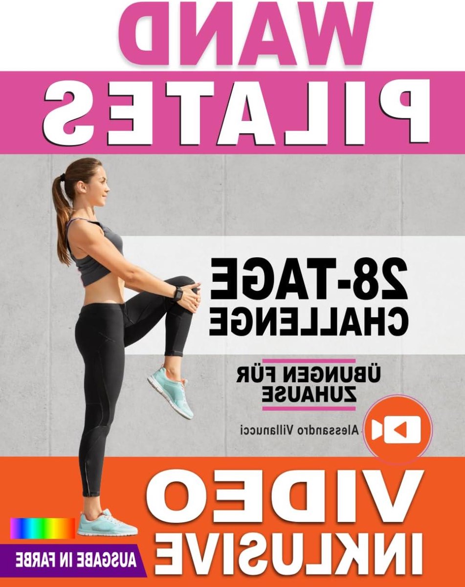 Wand Pilates Oefeningen - Thuis Pilates Boek - Flexibiliteit Verhogen - 28 Dagen Challenge - 91 Pagina's - Geïllustreerd
