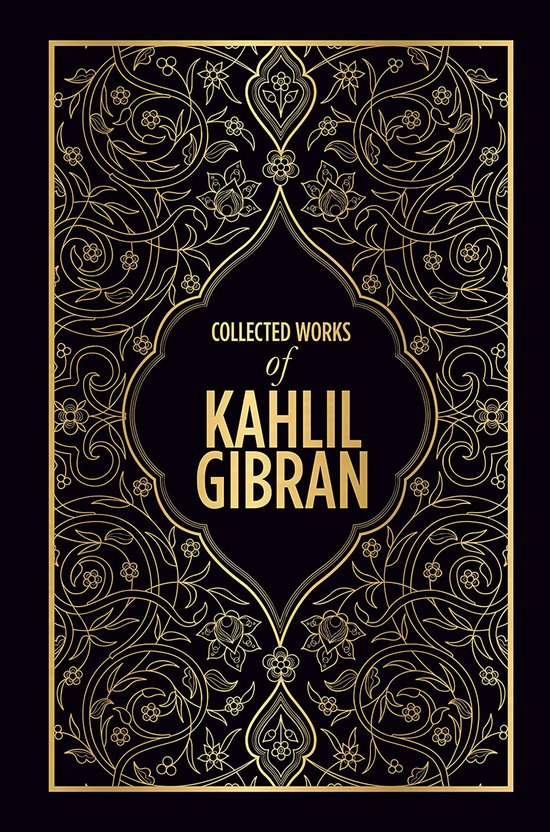 Œuvres complètes de Kahlil Gibran, avec des ornements dorés de fleurs et de plantes sur fond noir.