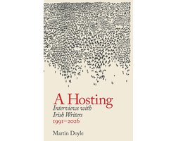 A Hosting: Interviews with Irish Writers 1991-2026