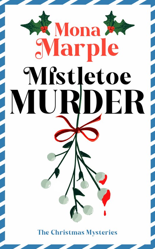 A Christmas Cozy Mystery Series- Mistletoe Murder - cover