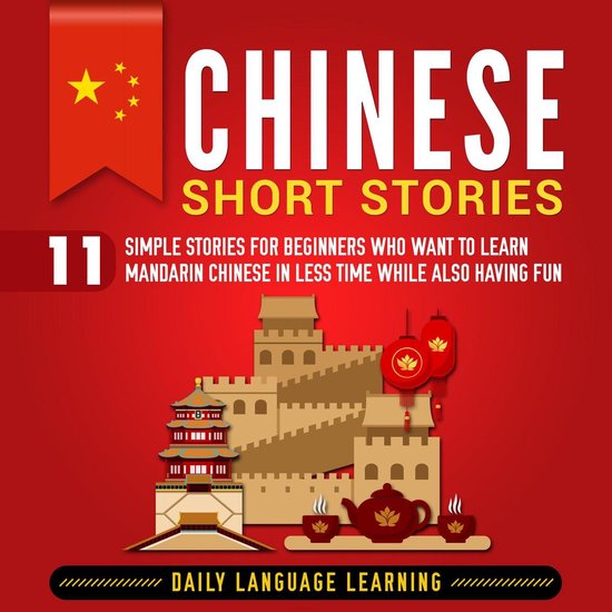 Chinese Short Stories: 11 Simple Stories for Beginners Who W ... - cover