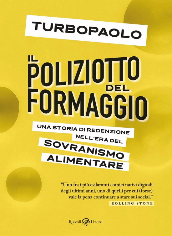 Boekomslag met de titel "TURBOPAOLO IL POLIZIOTTO DEL FORMAGGIO UNA STORIA DI REDENZIONE NELL'ERA DEL SOVRANISMO ALIMENTARE".