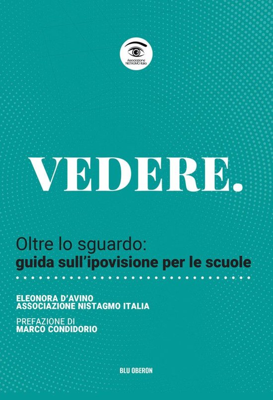 VEDERE. Oltre lo sguardo: guida sull’ipovisione per le scu ... - cover