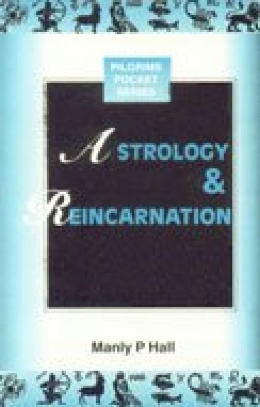 Boekomslag met de titel 'Astrology & Reincarnation' in witte en blauwe letters, geschreven door Manly P. Hall.