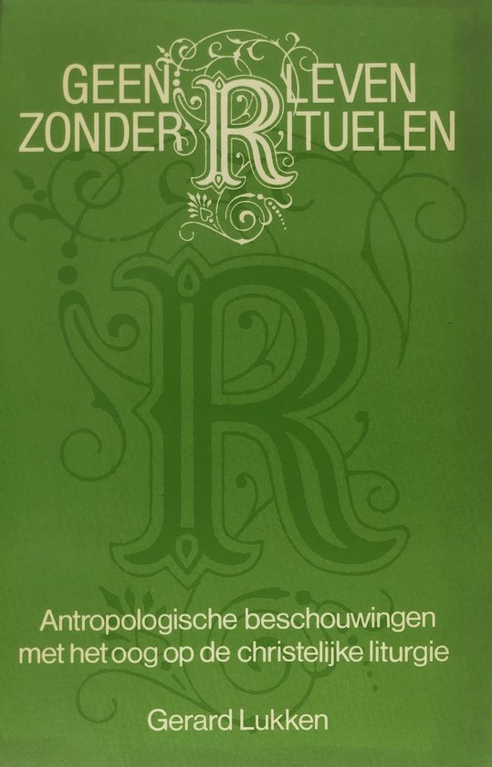 Geen leven zonder rituelen: antropologische beschouwingen met het oog op de christelijke liturgie