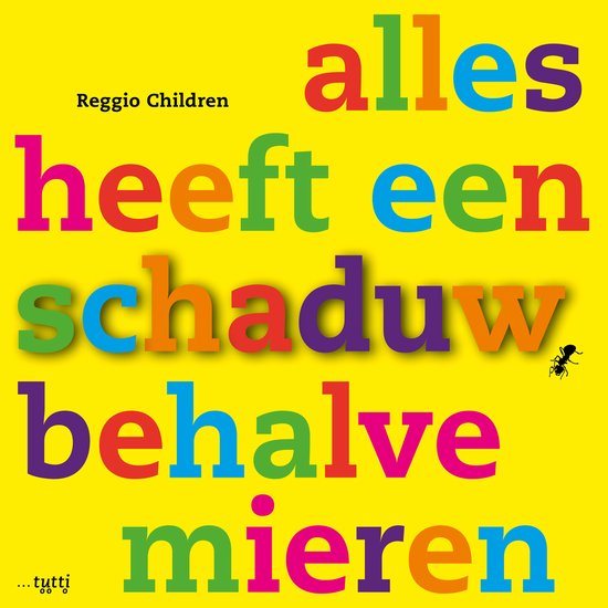 Alles heeft een schaduw, behalve mieren - cover