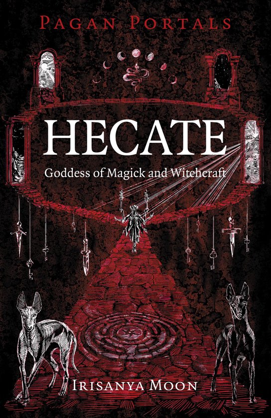 Couverture du livre : Pagan Portals - Hecate, Goddess of Magick and Witchcraft. Fond rouge texturé avec deux chiens noirs, une figure au bout d'un chemin et des symboles.