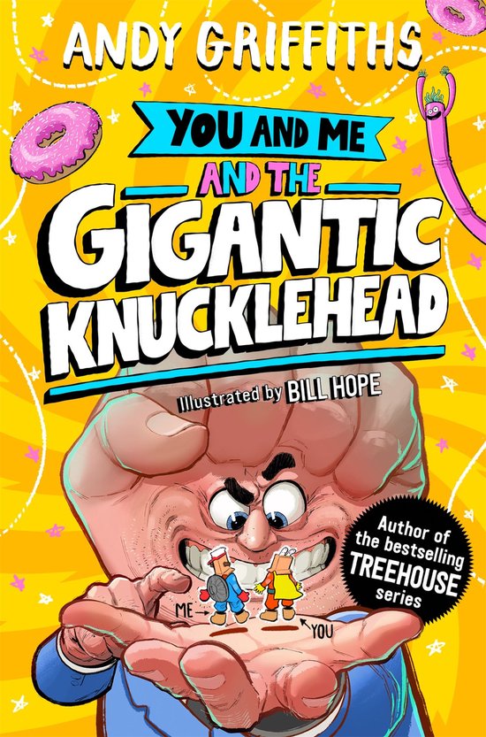 Boekomslag: "You And Me And The Gigantic Knucklehead" met een grote, boze vuist die twee kleine figuurtjes "Me" en "You" vasthoudt. Roze donut en paarse figuur bovenin.