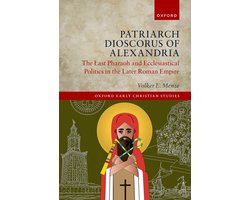 Oxford Early Christian Studies- Patriarch Dioscorus of Alexandria