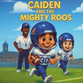 Caiden and The Mighty Roos