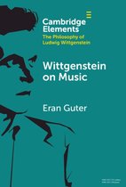 Elements in the Philosophy of Ludwig Wittgenstein - Wittgenstein on Music