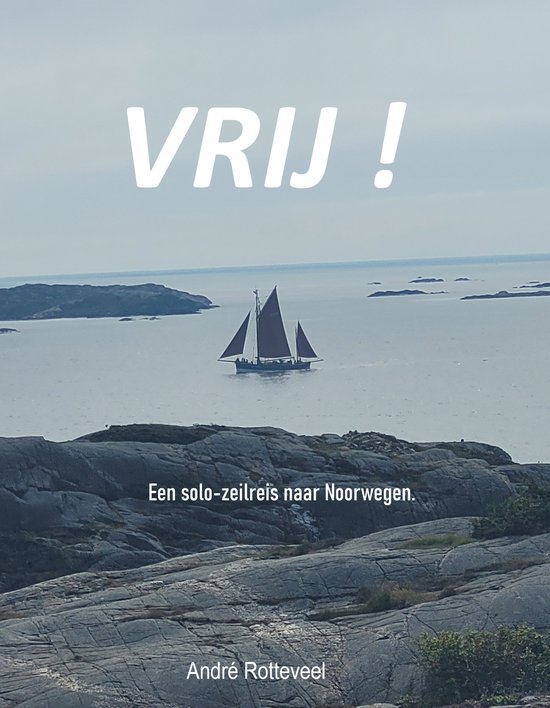 Vrij! Een reisverhaal met uitzicht én inzicht.