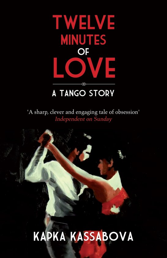 Boekomslag van "Twelve Minutes of Love" met een schilderij van een dansend koppel, rode tekst "TWELVE MINUTES OF LOVE" en "A TANGO STORY".