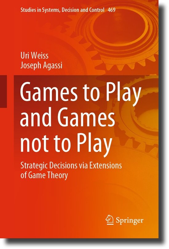 Studies in Systems, Decision and Control469- Games to Play a ... - cover