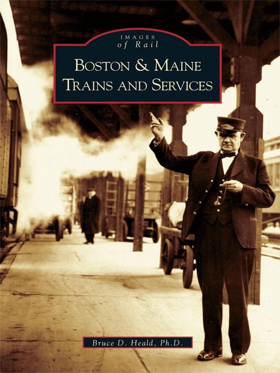 Images of Rail - Boston & Maine Trains and Services - cover