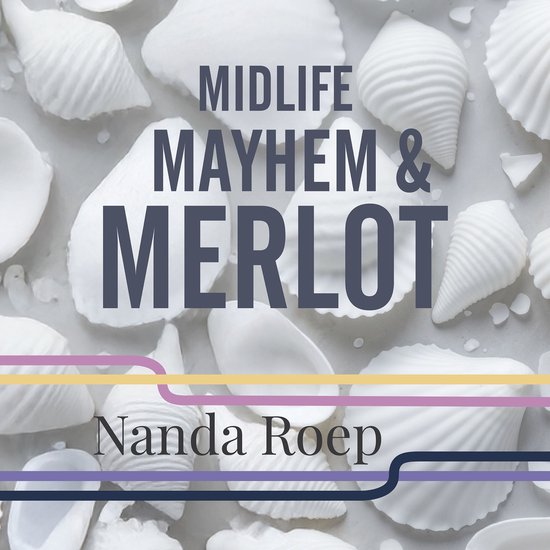 Midlife, Mayhem and Merlot - cover