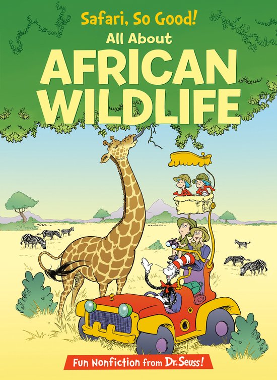 Boekomslag: Safari, So Good! All About African Wildlife, met een giraf, zebra's, een jeep, en de Cat in the Hat.