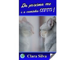 Da próxima vez, é o caminho certo!
