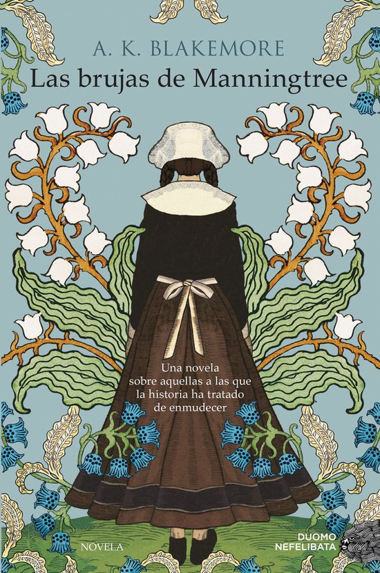 Boekomslag van "Las brujas de Manningtree" van A. K. Blakemore, met een vrouw in 17e-eeuwse kledij en bloemmotieven.