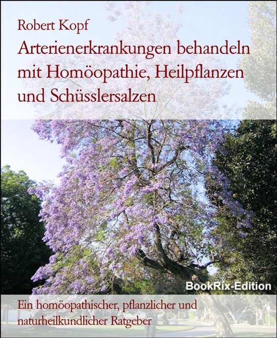 Arterienerkrankungen behandeln mit Homöopathie, Heilpflanze ... - cover