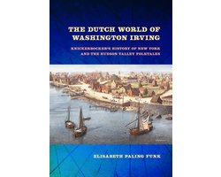 New Netherland Institute Studies-The Dutch World of Washington Irving