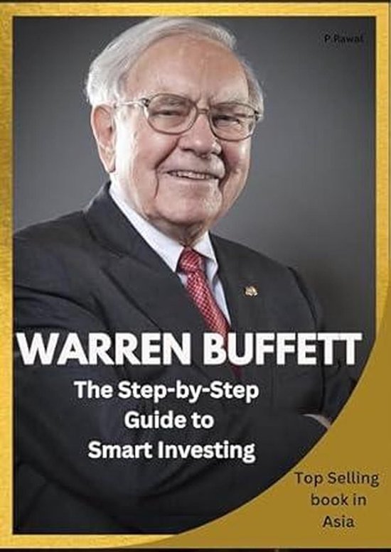 Warren Buffett : The Step-by-Step Guide to Smart Investing (ebook), P R ...