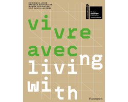 Vivre avec… / Living with…