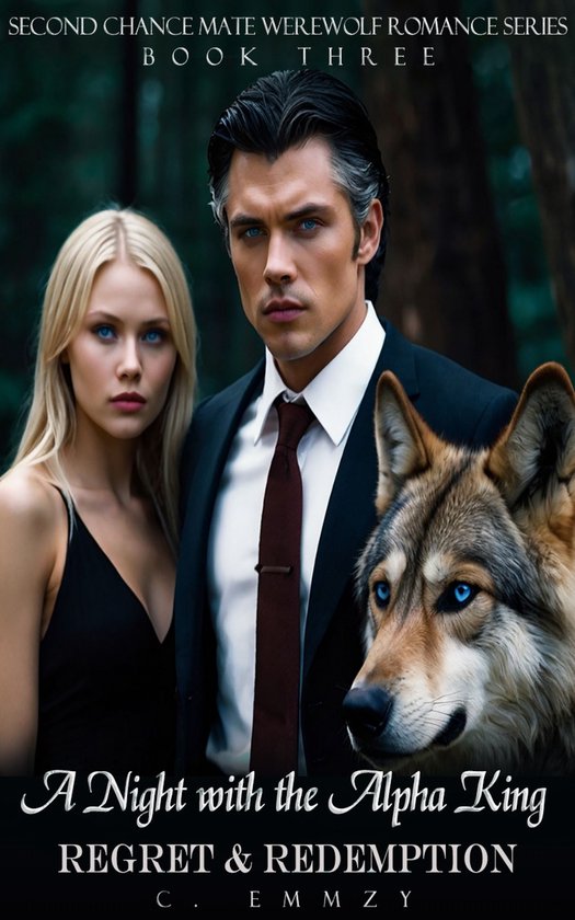 Second Chance Mate Werewolf Romance Series 3 - A Night with the Alpha King