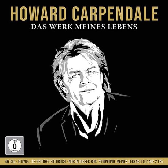 Cover van de box 'Howard Carpendale - Das Werk Meines Lebens' met een zwart-witafbeelding van Howard Carpendale. Onder de afbeelding staat FSK 0 en de tekst '46 CDs, 6 DVDs, 52-seitiges Fotobuch'.