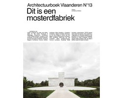 Omslag van Architectuurboek Vlaanderen N°13 0 - Dit is een mosterdfabriek