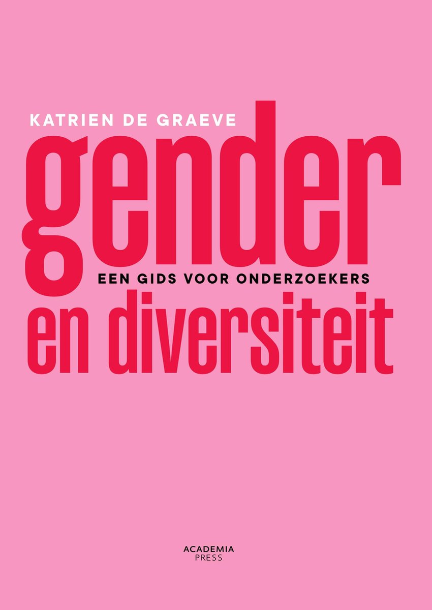 Couverture de livre : "genre et diversité" en grosses lettres rouges. "Katrien De Graeve" au-dessus de "UN GUIDE POUR LES CHERCHEURS" en bas "ACADEMIA PRESS". Fond rose.